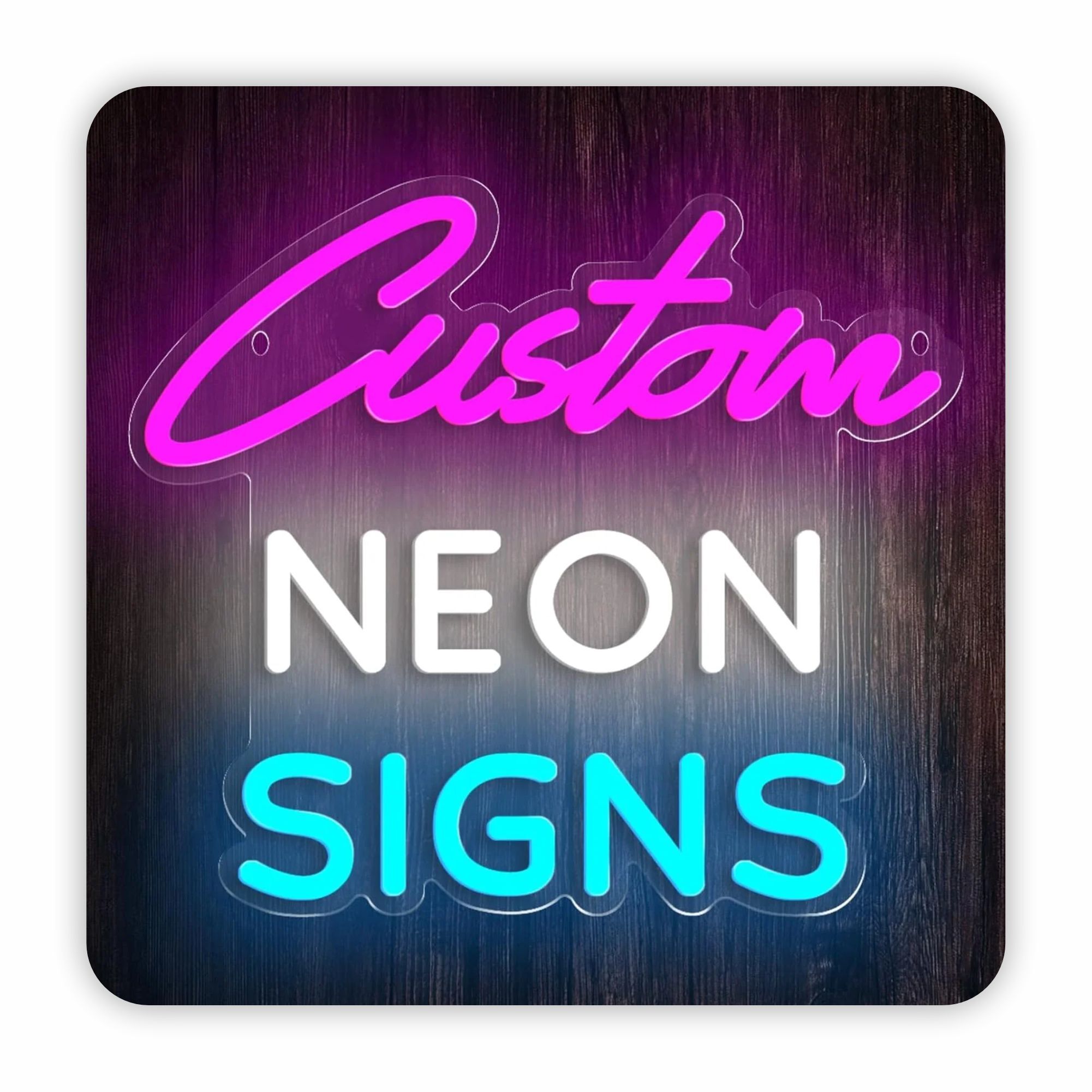 Custom Neon Sign