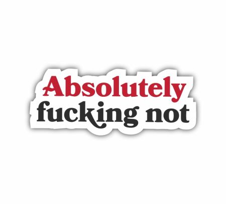 Absolutely Fucking Not Sticker Mockup