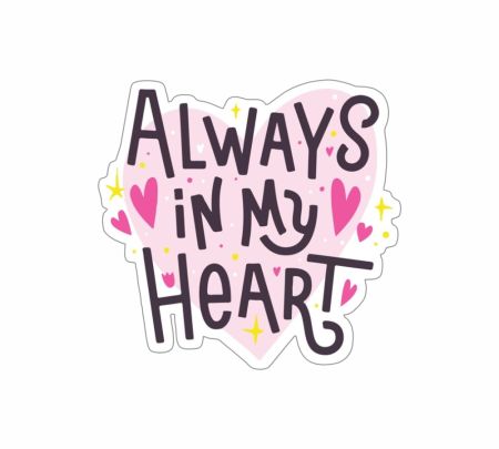 Always In My Heart Sticker Mockup