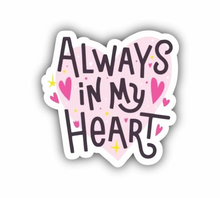 Always In My Heart Sticker Mockup
