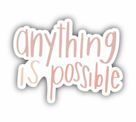 Anything Is Possible Sticker Mockup