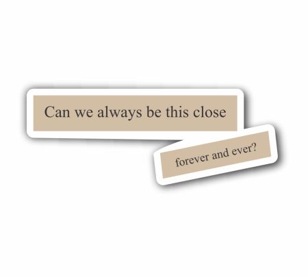 Can We Always Be This Close Sticker Mockup