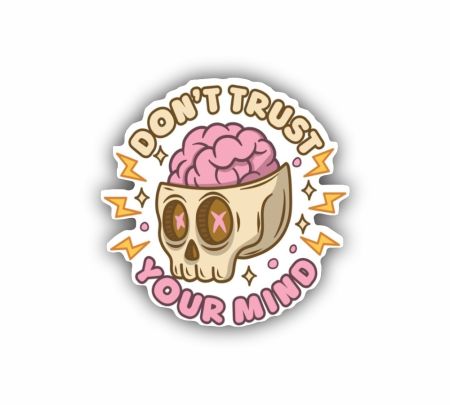 Don't Trust Your Mind Sticker Mockup