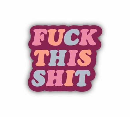 Fuck This Shit Sarcastic Sticker Mockup