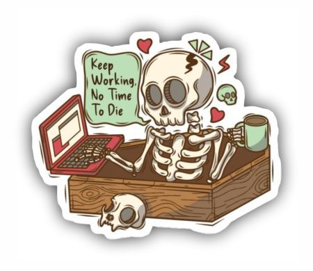 Keep Working No Time To Die Sticker Mockup