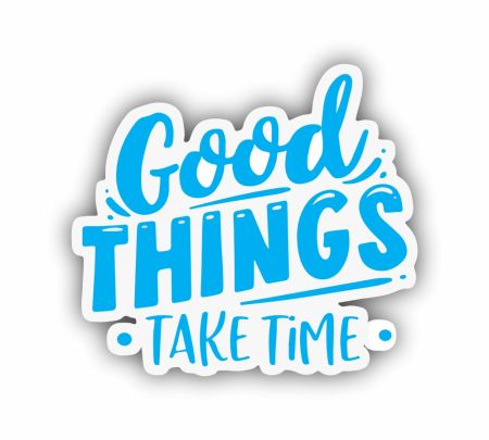 Good Things Take Time 01 Sticker Mockup