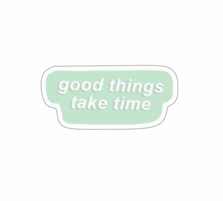 Good Things Take Time Sticker Mockup