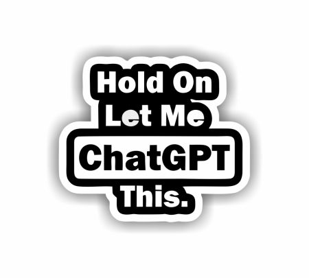 Hold On Let Me Chatgpt This Sticker Mockup