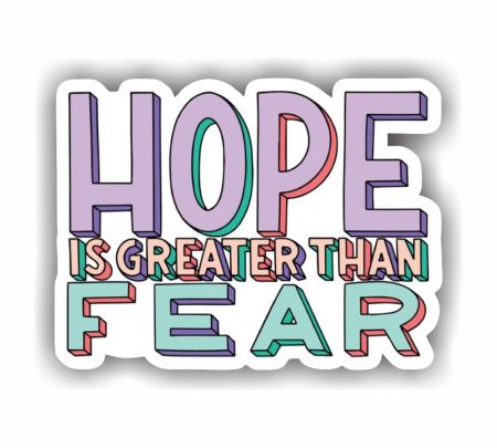 Hope Is Greater Than Fear Sticker Mockup
