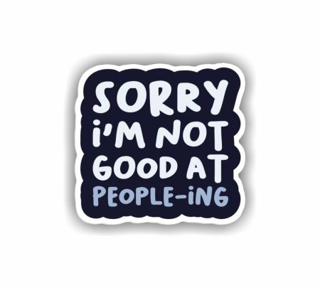 Sorry I M Not Good At People Ing Sticker Mockup