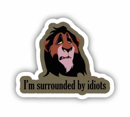 I am Surrounded By Idiots Sticker Mockup