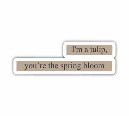 I'm A Tulip You're The Spring Bloom Sticker Mockup
