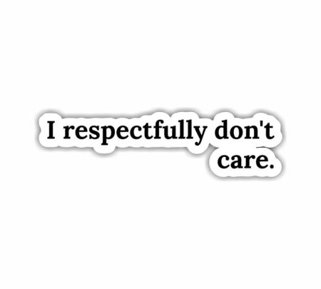 I Respectfully Dont Care Sticker Mockup