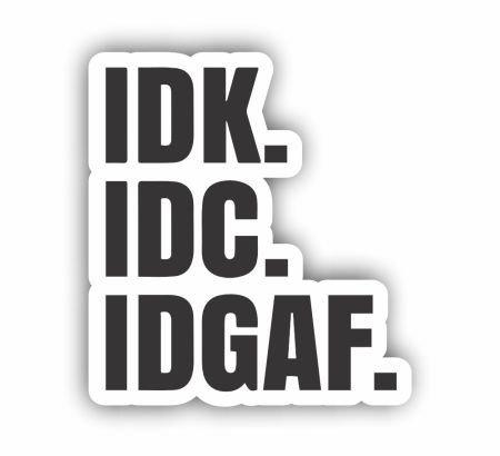 IDK IDC IDGAF Sticker Mockup