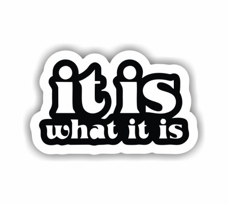 It Is What It Is Sticker Mockup