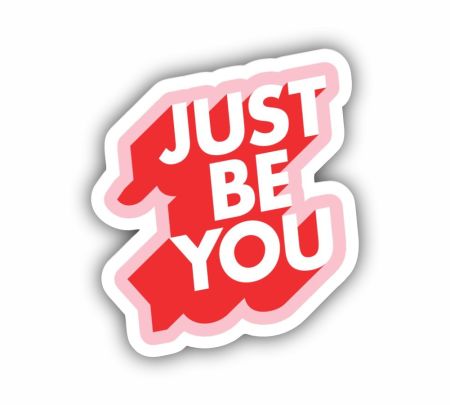 Just Be You Sticker