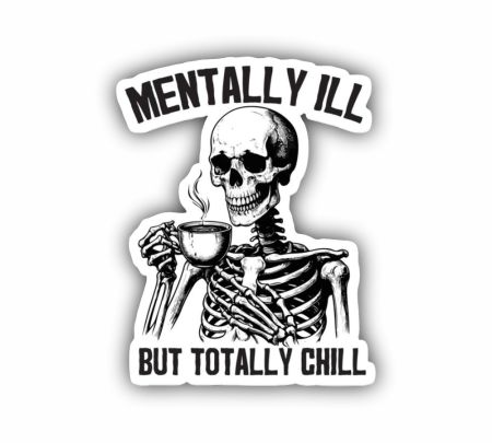 Mentally Ill But Totally Chill Sticker Mockup