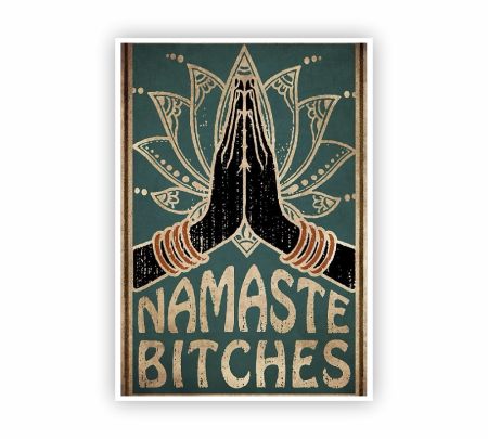 Namaste Bitches Poster Mockup