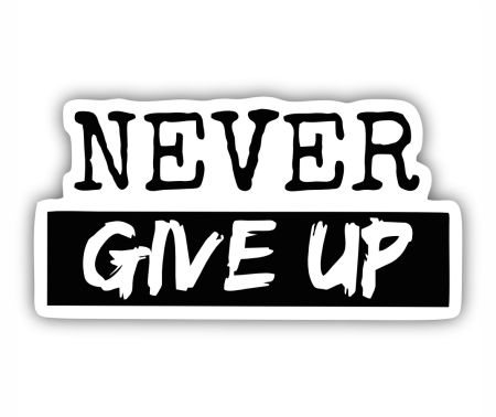 Never Give Up Sticker Mockup
