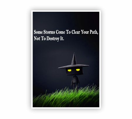 Some Storms Come To Clear Your Path, Not To Destroy It Poster Mockup