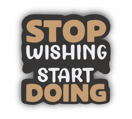Stop Wishing Start Doing Sticker Mockup