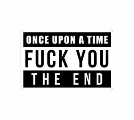Once Upon A Time Fuck You The End Sticker Mockup