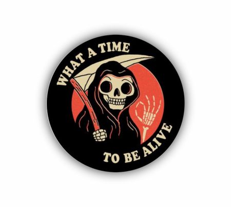 What A Time To Be Alive Sticker Mockup