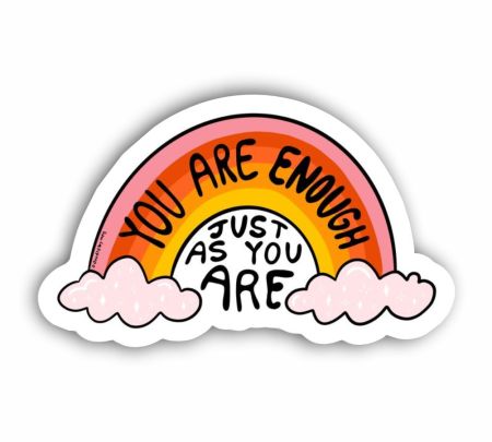 You are enough Just as you are Sticker