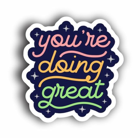 You're Doing Great Sticker