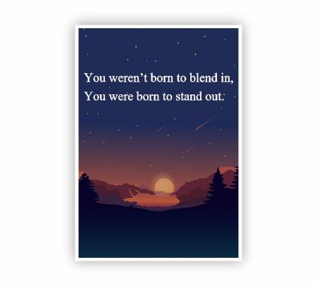 You Weren’t Born To Blend In, You Were Born To Stand Out Poster Mockup