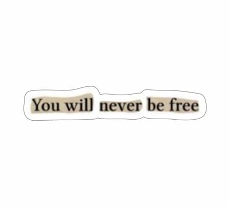 You Will Never Be Free Sticker Mockup