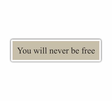You Will Never Be Free Sticker Mockup