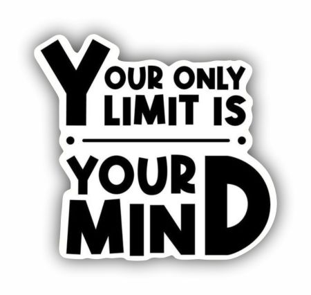 Your Only Limit Is Your Mind Sticker