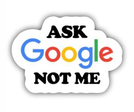 Ask Google Not Me Sticker Mockup