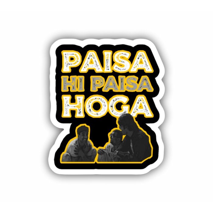 Paisa Hi Paisa Hoga Meme Sticker Funny Sticker Print on Click